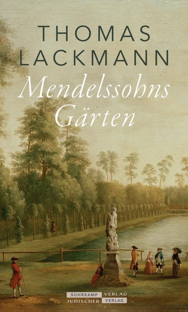 Mendelssohns Gärten - Thomas Lackmann (Buch)