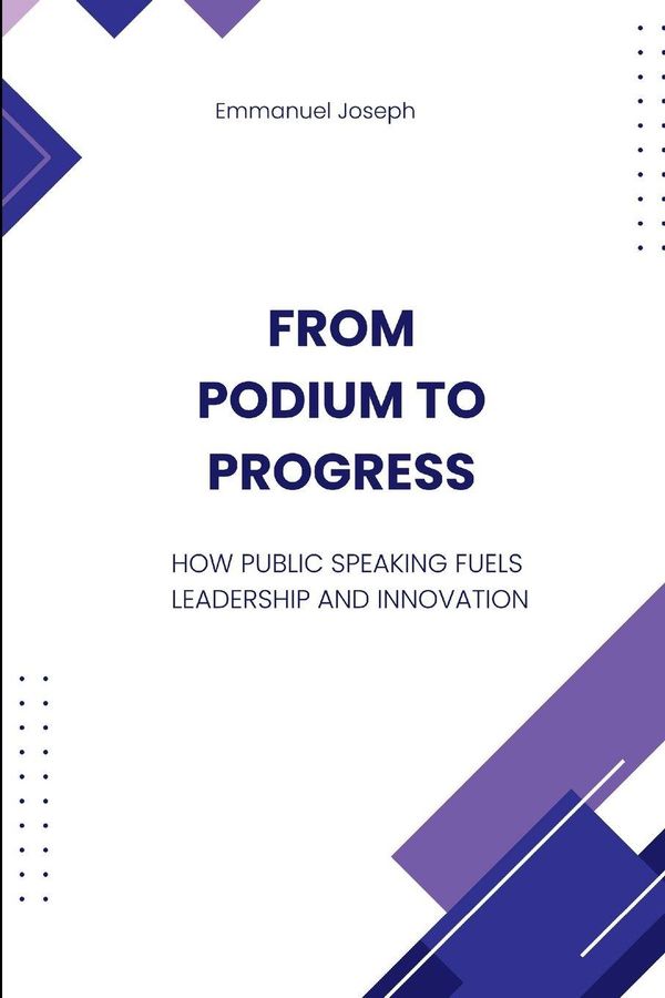 From Podium to Progress, How Public Speaking Fuels Leadership and I...