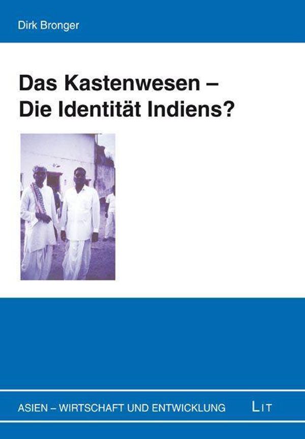 Das Kastenwesen - Die Identität Indiens? - Dirk Bronger (Buch)