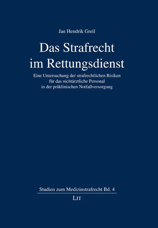 Das Strafrecht im Rettungsdienst - Jan Hendrik Greil (Buch)