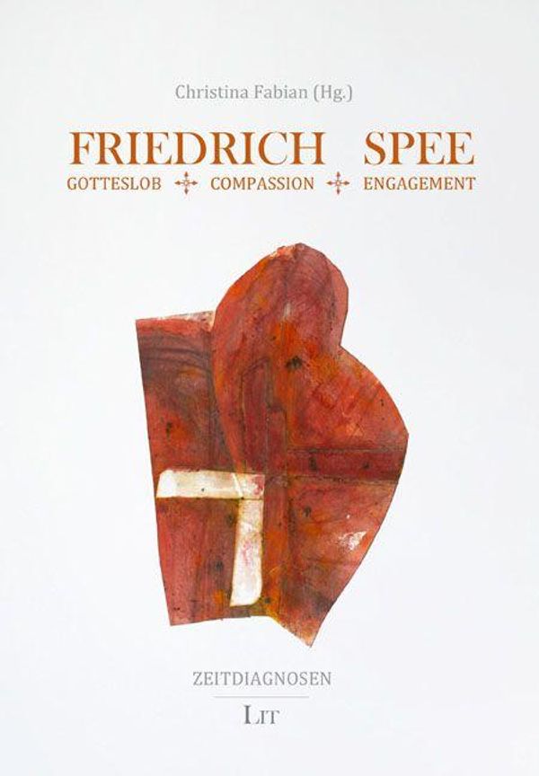 Friedrich Spee: Gotteslob - Compassion - Engagement (Buch)