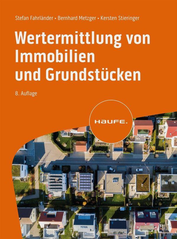 Wertermittlung von Immobilien und Grundstücken - Stefan Fahrländer