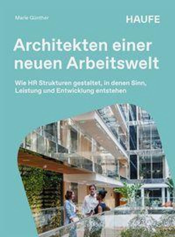 Architekten einer neuen Arbeitswelt - Marie Günther (Buch)