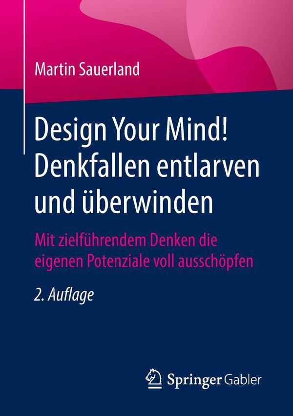 Design Your Mind! Denkfallen entlarven und überwinden (Buch)