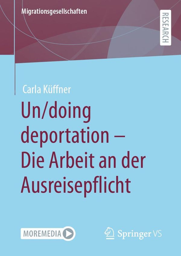 Un/doing deportation - Die Arbeit an der Ausreisepflicht (Buch)