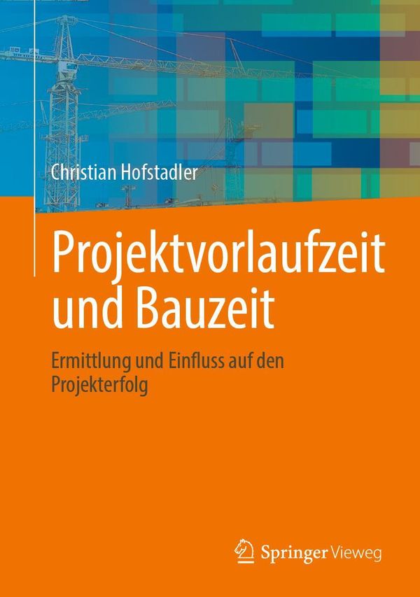 Projektvorlaufzeit und Bauzeit - Christian Hofstadler (Buch)