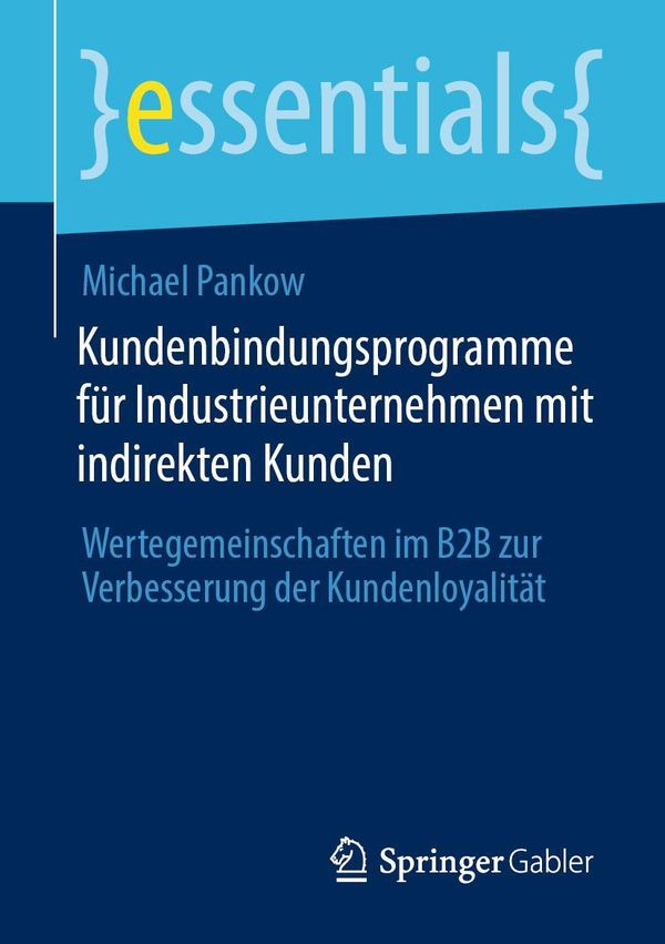 Kundenbindungsprogramme für Industrieunternehmen mit indirekten Kun...
