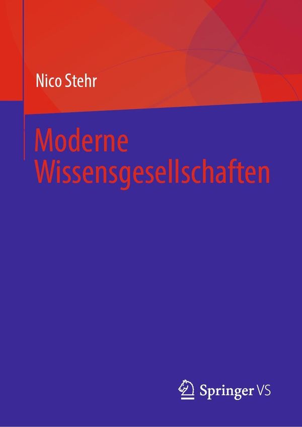Moderne Wissensgesellschaften - Nico Stehr (Buch)