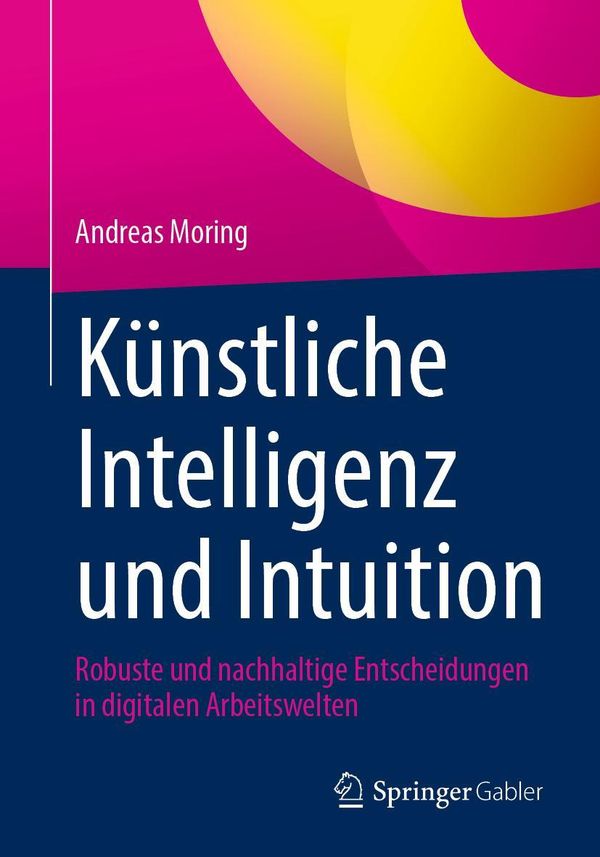 Künstliche Intelligenz und Intuition - Andreas Moring (Buch)