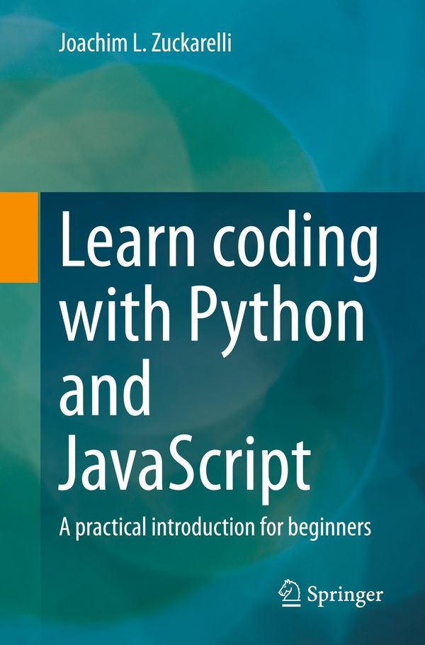 Learn coding with Python and JavaScript - Joachim L. Zuckarelli (Buch)