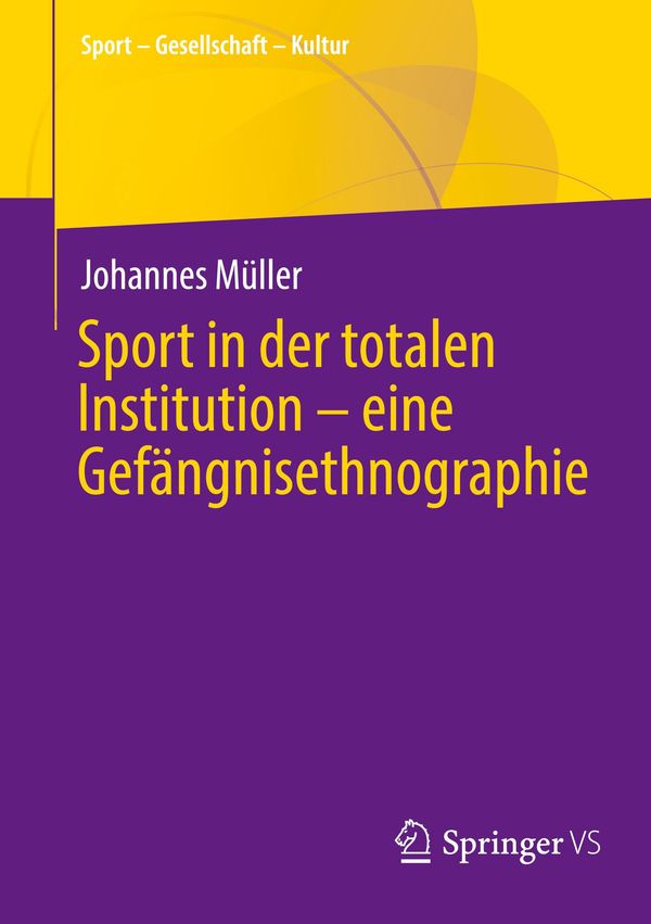 Sport in der totalen Institution - eine Gefängnisethnographie (Buch)