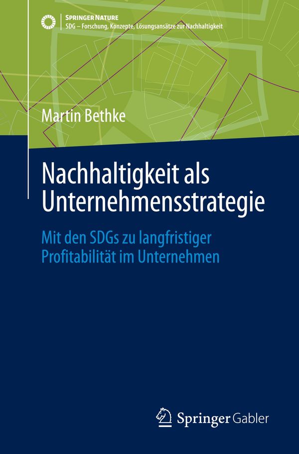 Nachhaltigkeit als Unternehmensstrategie - Martin Bethke (Buch)