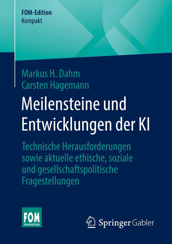 Meilensteine und Entwicklungen der KI - Markus H. Dahm (Buch)