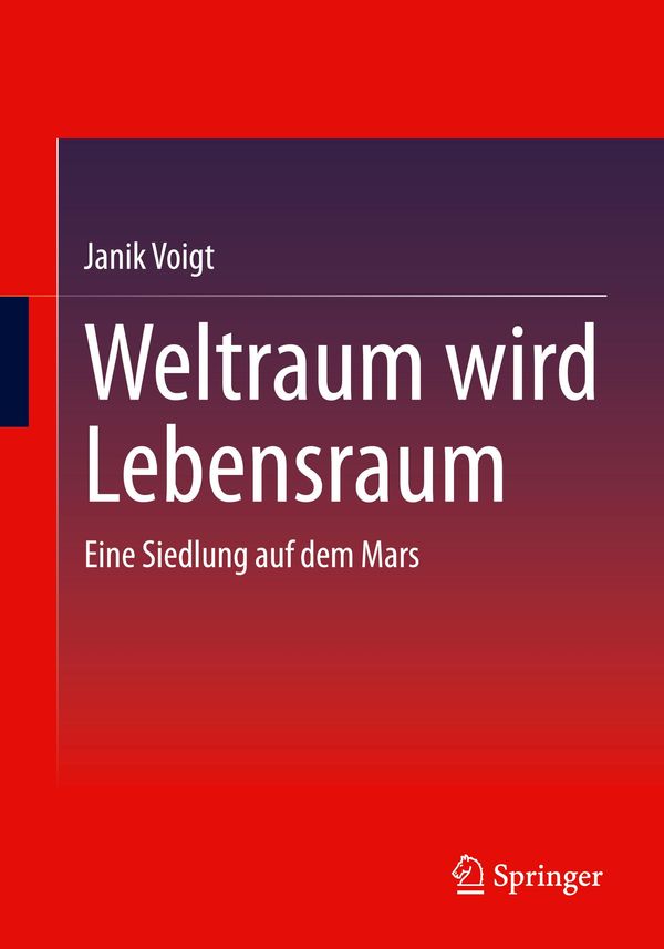 Weltraum wird Lebensraum - Janik Voigt (Buch)