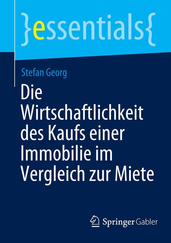 Die Wirtschaftlichkeit des Kaufs einer Immobilie im Vergleich zur M...