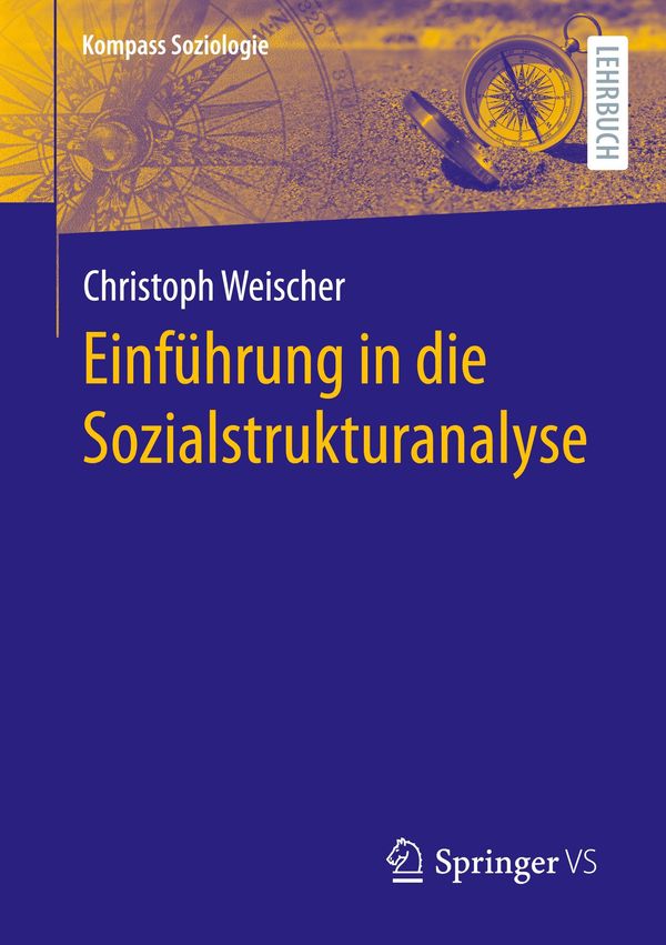 Einführung in die Sozialstrukturanalyse - Christoph Weischer (Buch)