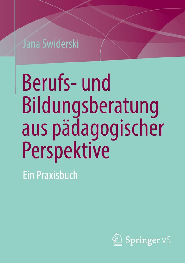 Berufs- und Bildungsberatung aus pädagogischer Perspektive (Buch)