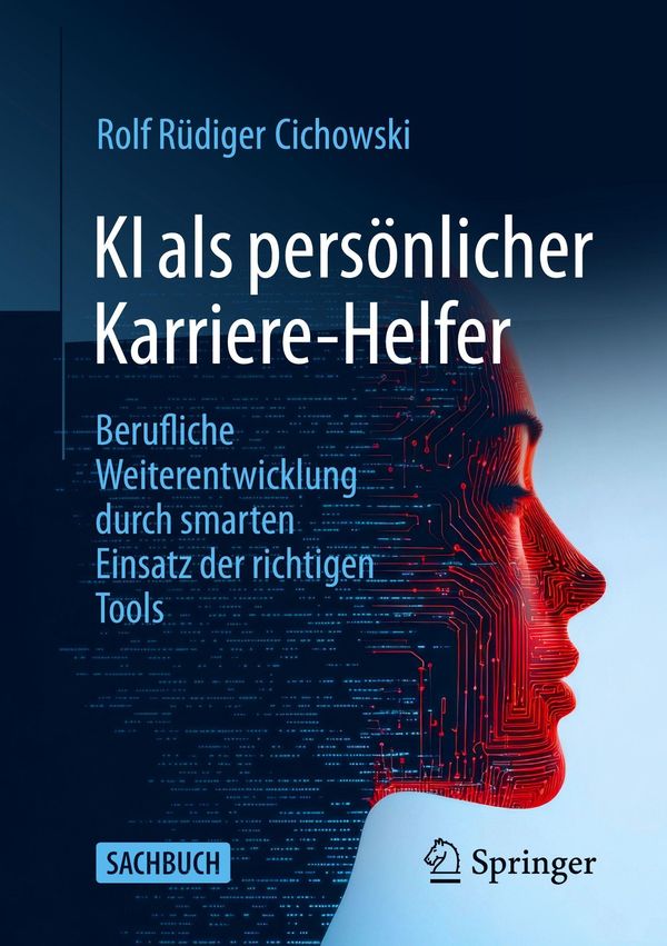KI als persönlicher Karriere-Helfer - Rolf Rüdiger Cichowski (Buch)