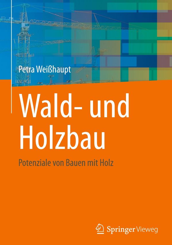 Wald- und Holzbau - Petra Weißhaupt (Buch)