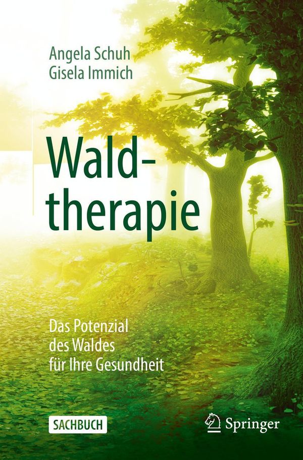 Waldtherapie - das Potential des Waldes für Ihre Gesundheit (Buch)