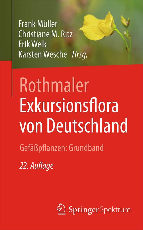 Rothmaler - Exkursionsflora von Deutschland. Gefäßpflanzen: Grundba...