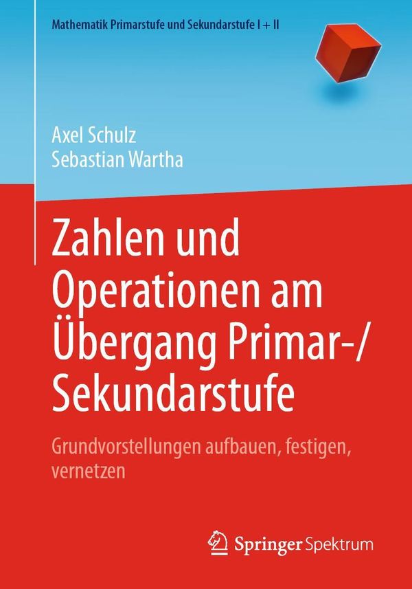 Zahlen und Operationen am Übergang Primar-/Sekundarstufe - Axel Schulz