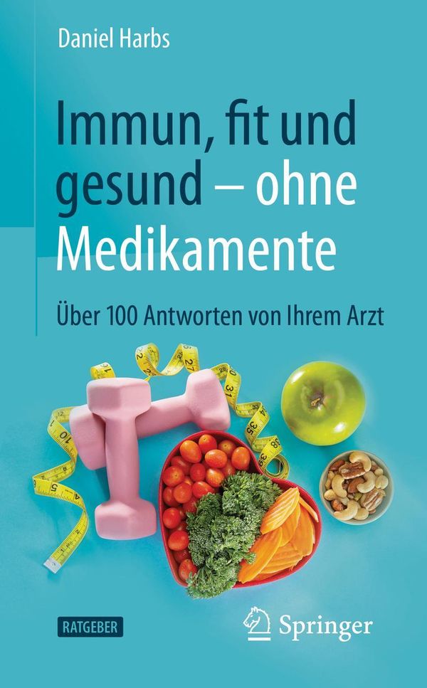 Immun, fit und gesund ohne Medikamente - Daniel Harbs (Buch)