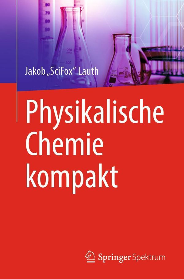 Physikalische Chemie kompakt - Jakob "SciFox" Lauth (Buch)