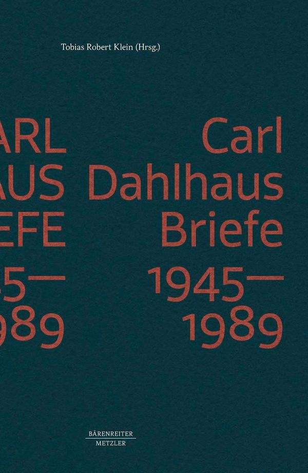 Carl Dahlhaus: Briefe 1945-1989 (Buch)