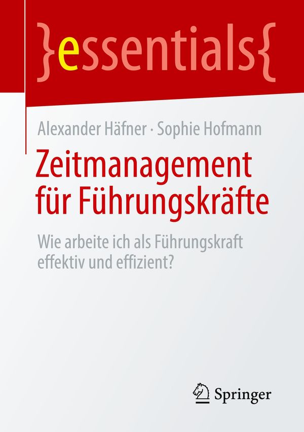 Zeitmanagement für Führungskräfte - Alexander Häfner (Buch)