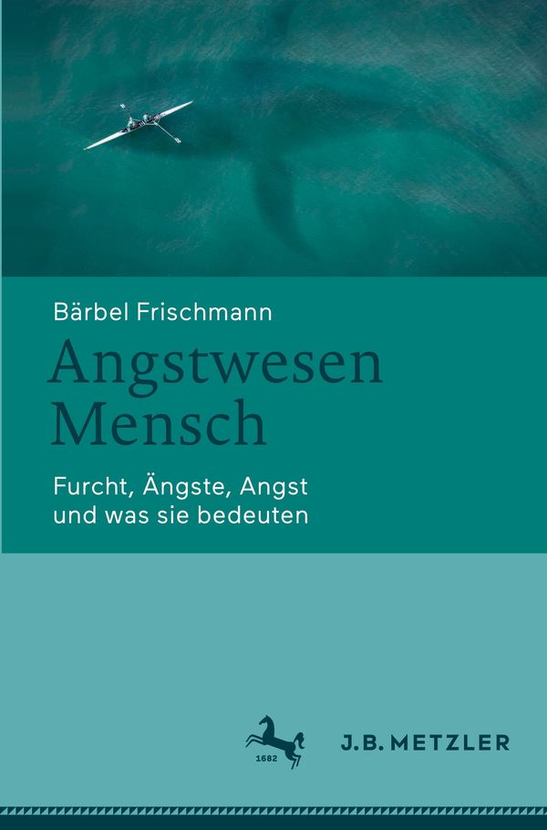 Angstwesen Mensch - Bärbel Frischmann (Buch)