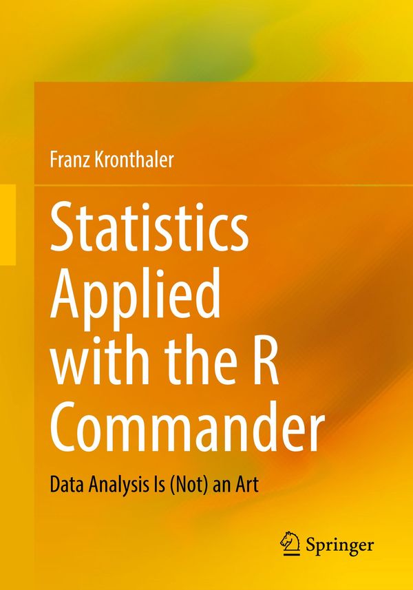 Statistics Applied with the R Commander - Franz Kronthaler (Buch)