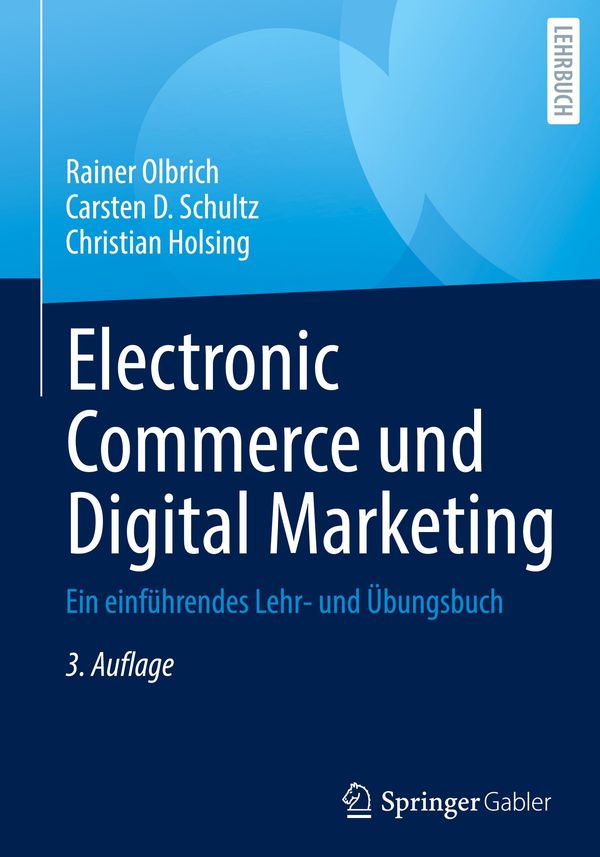 Electronic Commerce und Digital Marketing - Rainer Olbrich (Buch)