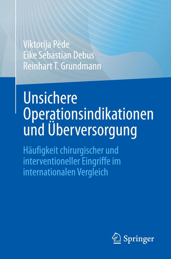 Unsichere Operationsindikationen und Überversorgung - Viktorija Pède