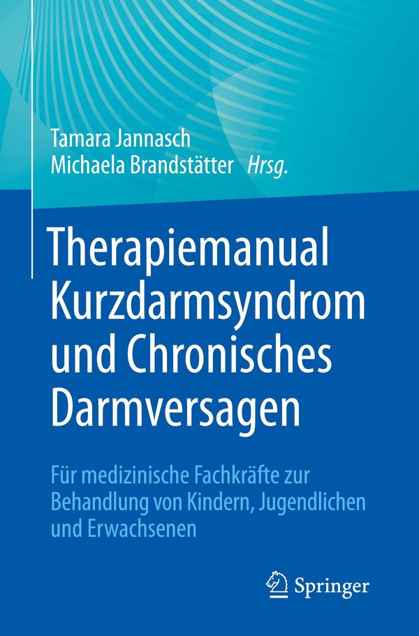 Therapiemanual Kurzdarmsyndrom und Chronisches Darmversagen (Buch)