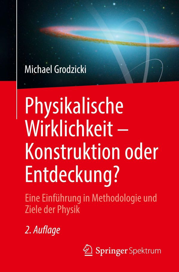 Physikalische Wirklichkeit - Konstruktion oder Entdeckung? (Buch)