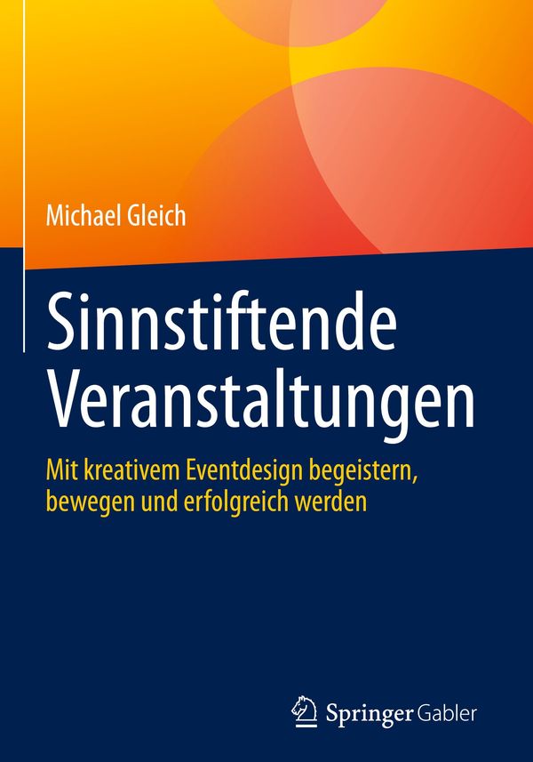 Sinnstiftende Veranstaltungen - Michael Gleich (Buch)