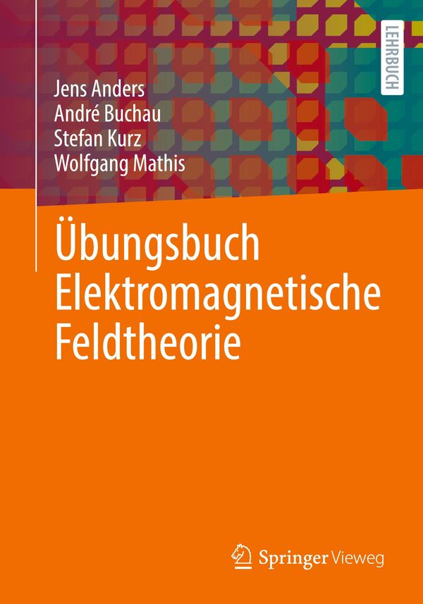 Übungsbuch Elektromagnetische Feldtheorie - Jens Anders (Buch)