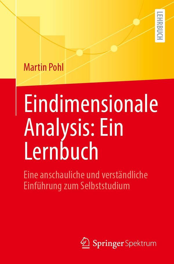 Eindimensionale Analysis: Ein Lernbuch - Martin Pohl (Buch)