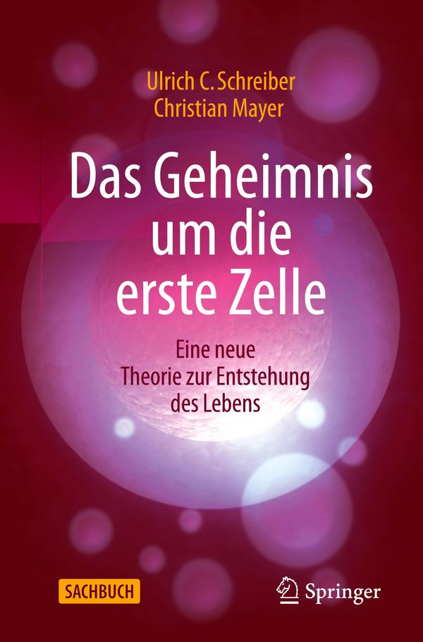 Das Geheimnis um die erste Zelle - Ulrich C. Schreiber (Buch)