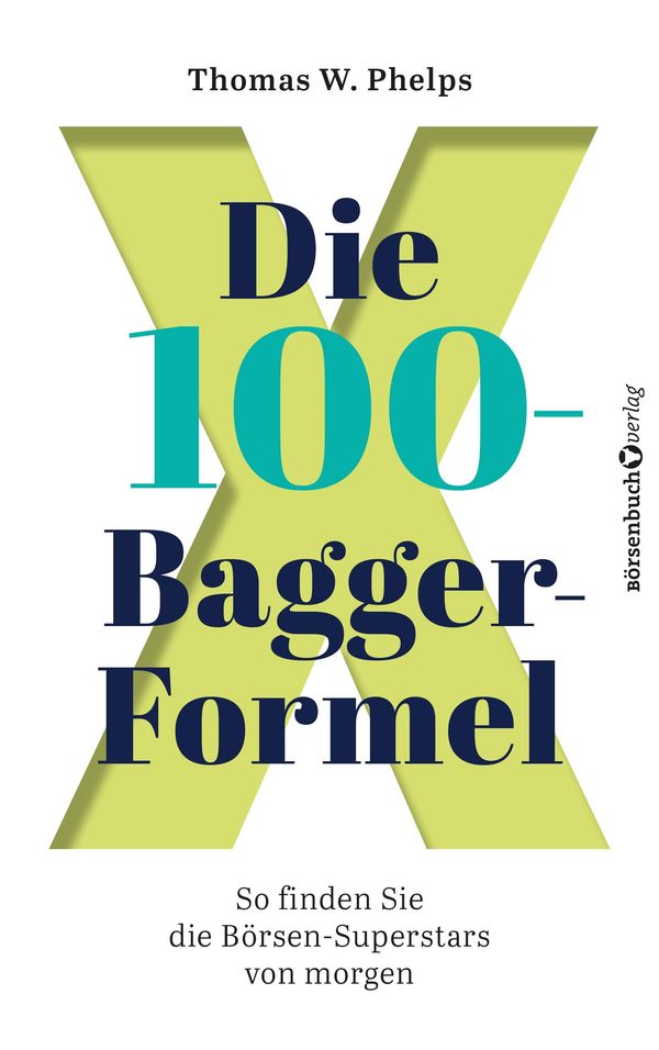 Die 100-Bagger-Formel - Thomas W. Phelps (Buch)
