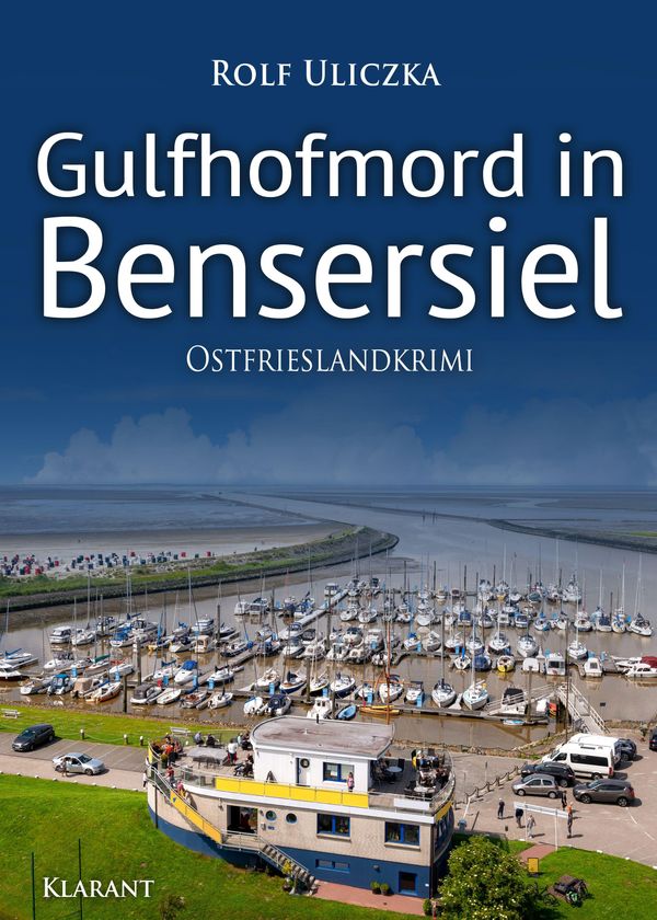 Gulfhofmord in Bensersiel. Ostfrieslandkrimi - Küstenkrimi - Nordse...