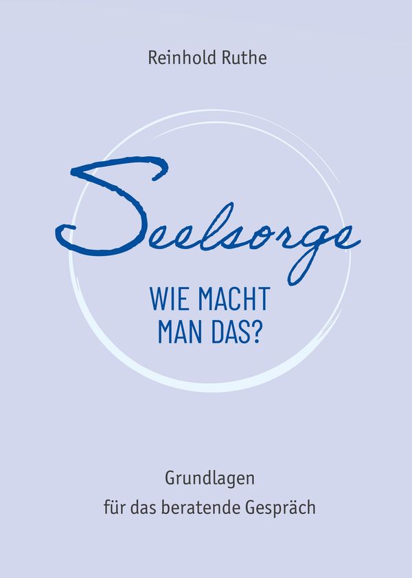 Seelsorge - wie macht man das? - Reinhold Ruthe (Buch)
