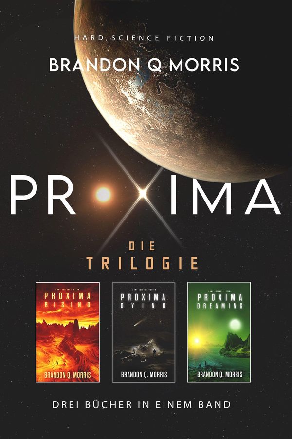 Proxima: Die Trilogie - Brandon Q. Morris (Buch)