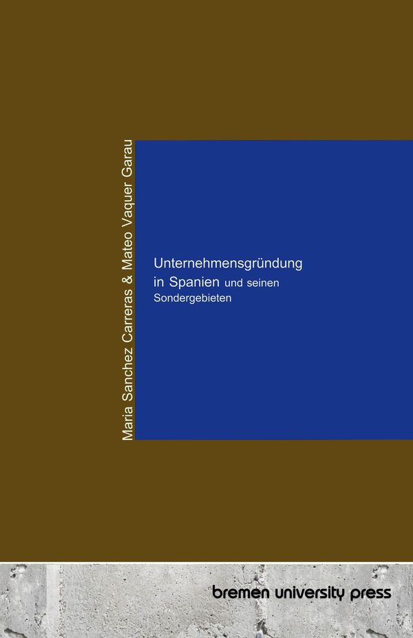 Unternehmensgründung in Spanien und seinen Sondergebieten (Buch)