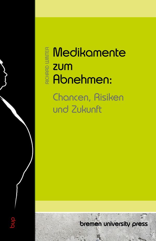 Medikamente zum Abnehmen: Chancen, Risiken und Zukunft (Buch)