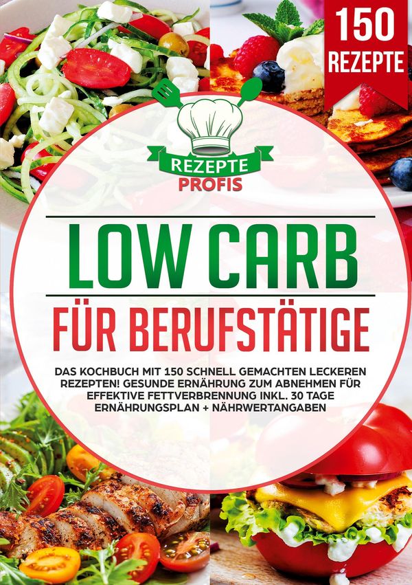 Low Carb für Berufstätige - Rezepte Profis (Buch)