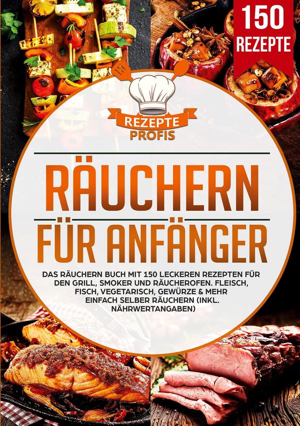 Räuchern für Anfänger - Rezepte Profis (Buch)