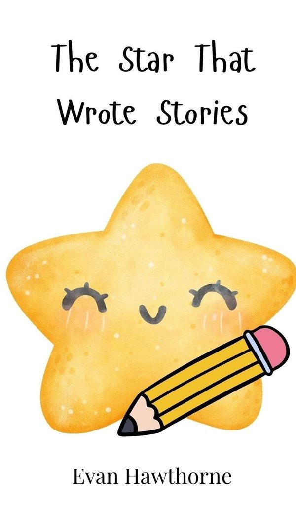 The Star That Wrote Stories - Evan Hawthorne (Buch)