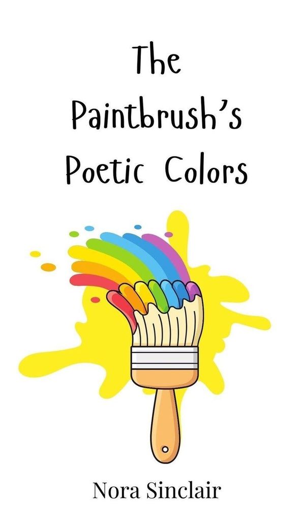 The Paintbrushs Poetic Colors - Nora Sinclair (Buch)